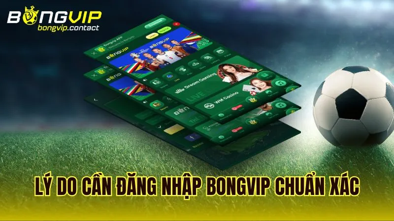 Tầm quan trọng của việc thực hiện quy trình đăng nhập Bongvip